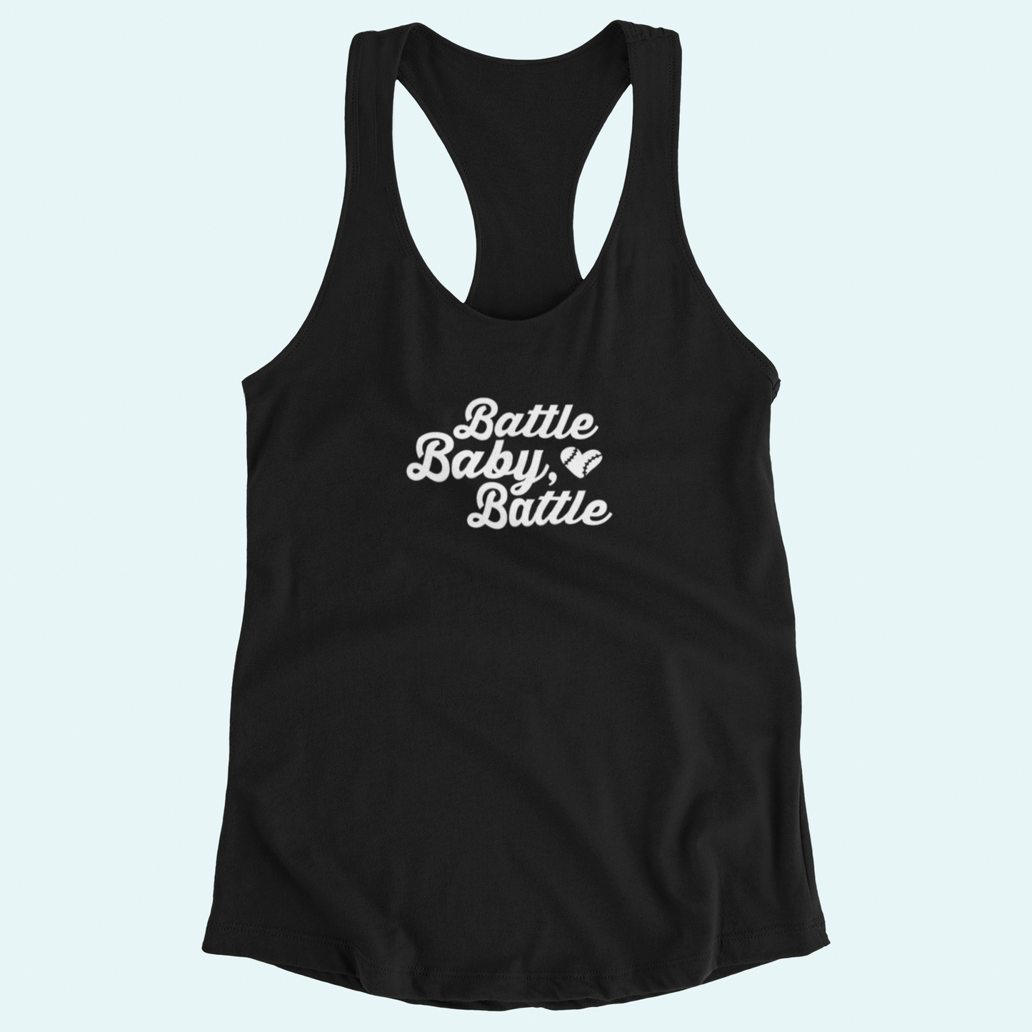 BATTLE BABY BATTLE! - RACERBACK TANK