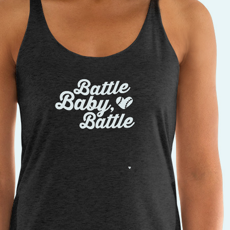 BATTLE BABY BATTLE! - RACERBACK TANK