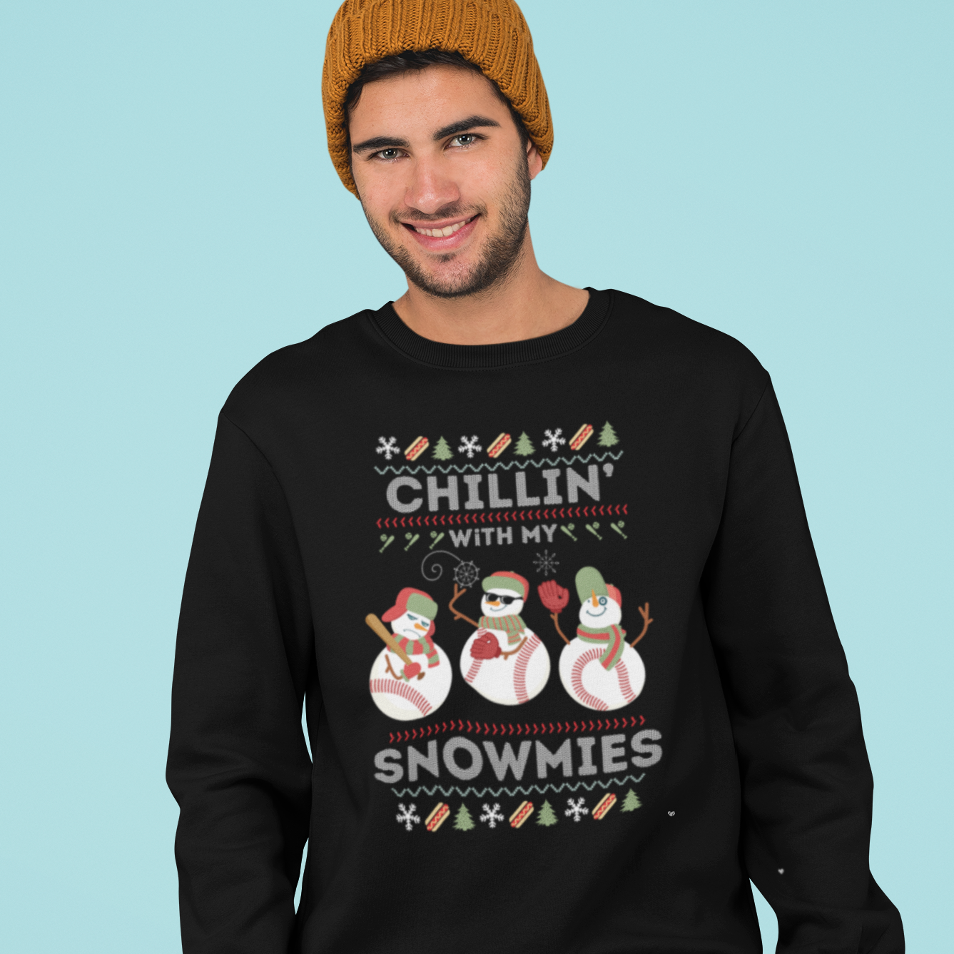 CHILLIN' WITH MY SNOWMIES - UGLY HOLIDAY SWEATSHIRT