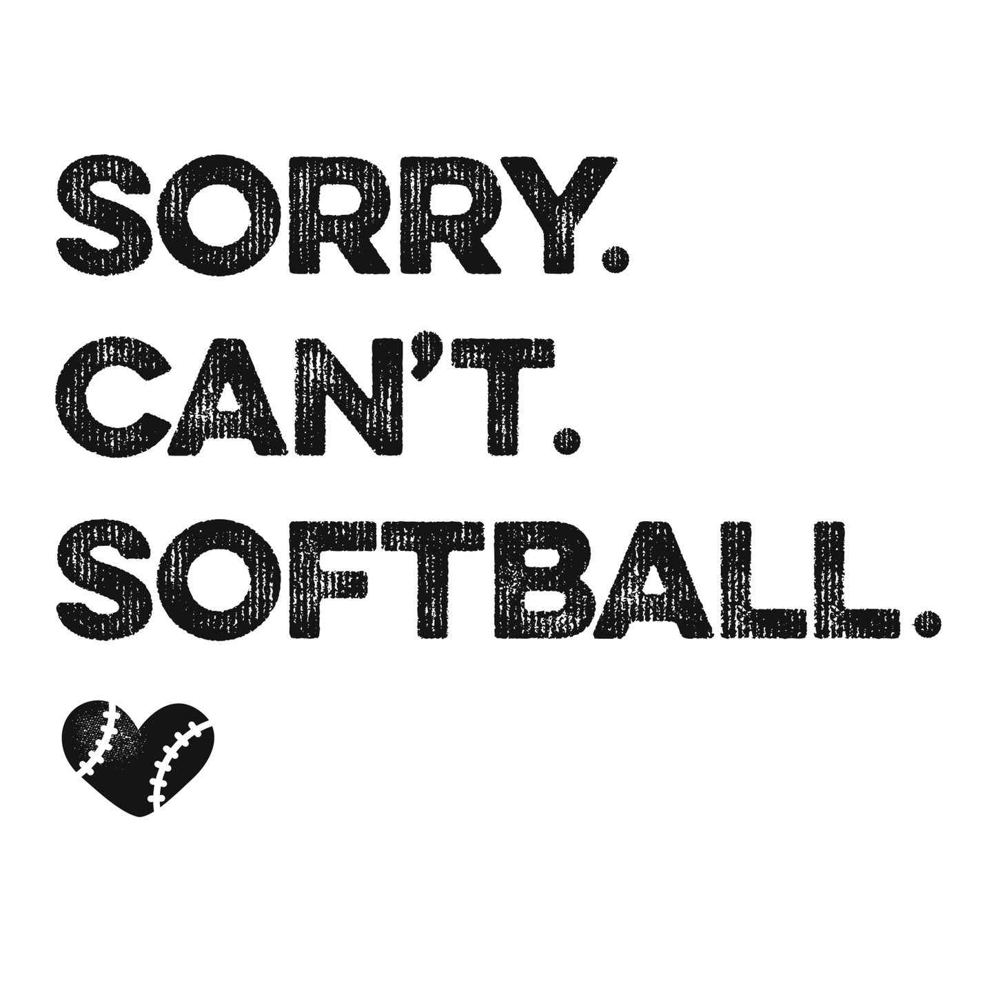 SORRY. CAN'T. SOFTBALL. - RACERBACK TANK